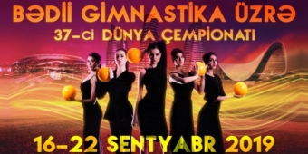 Bədii gimnastika üzrə dünya çempionatında 62 ölkədən 312 idmançı iştirak edəcək