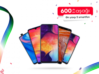 <font color=red>® </font>600 manatdan aşağı ən yaxşı 5 smartfon - Niyə indi almaq daha sərfəlidir?