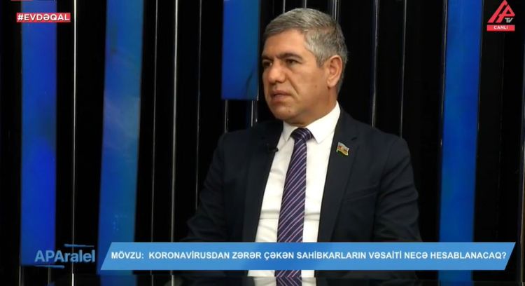 Koronavirusdan zərər çəkən sahibkarların DİQQƏTİNƏ: kompensasiya belə veriləcək - DEPUTAT