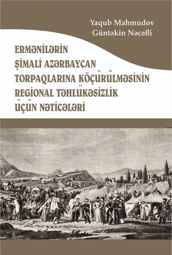 Ermənilərin Şimali Azərbaycana köçürülməsinə dair kitab çap olundu