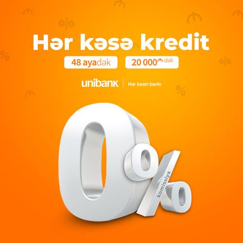 Unibank krediti hər kəs üçün 0 faiz komissiyalı etdi