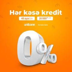 Unibank krediti hər kəs üçün 0 faiz komissiyalı etdi