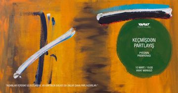 "Yarat"da "Keçmişdən partlayış" olacaq 