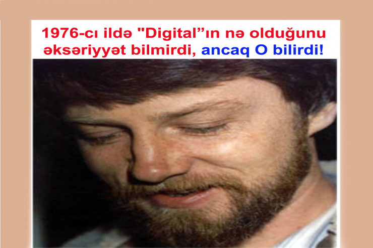 Məşhur əməliyyat sisteminin YARADICISI 