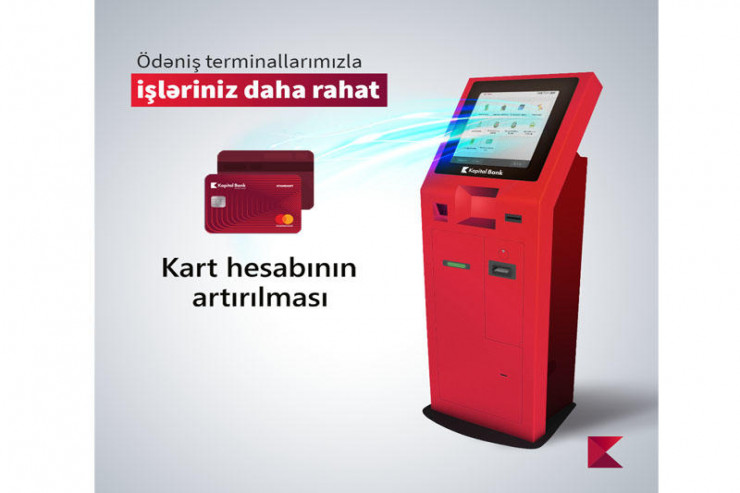 "Kapital Bank" terminallarında dollar və avro ilə mədaxillər mümkün oldu