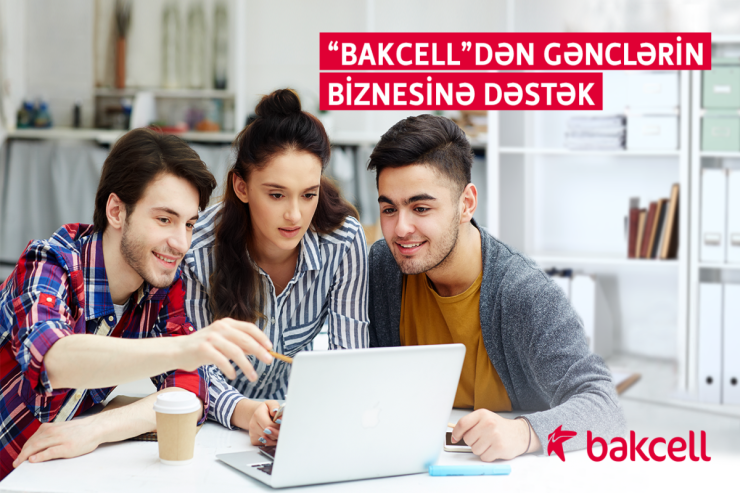 Gənclər “Bakcell”in dəstəyilə öz biznesini quracaq ® 