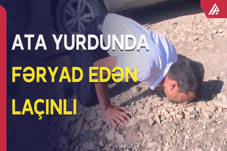 30 il sonra doğma ocaqda:  Laçın sakininin ürək dağlayan ata fəryadı - VİDEO 