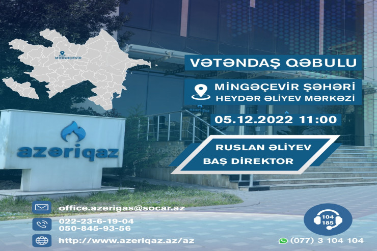 "Azəriqaz" Mingəçevirdə vətəndaş qəbulu KEÇİRƏCƏK 