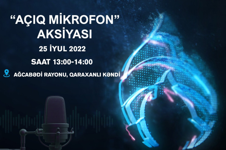 “Açıq mikrofon”Ağcabədidə qurulacaq 