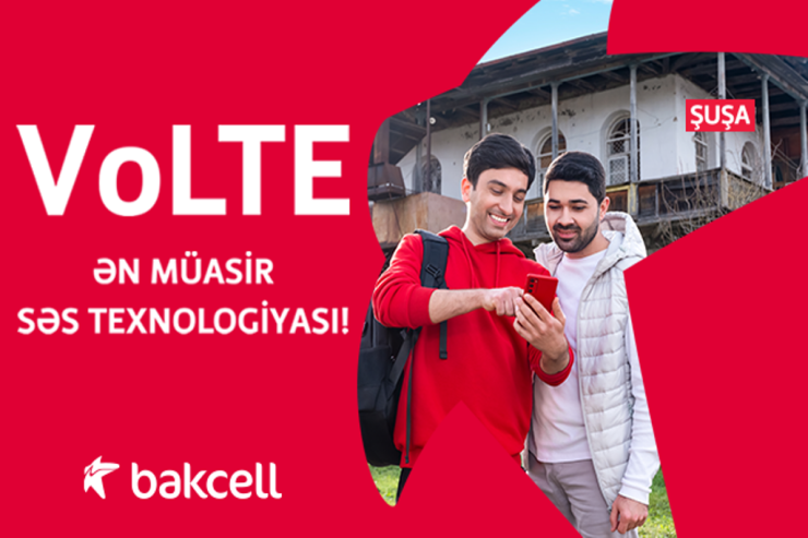 “Bakcell”dən VoLTE texnologiyası - Azərbaycanda növbəti İLK ® 