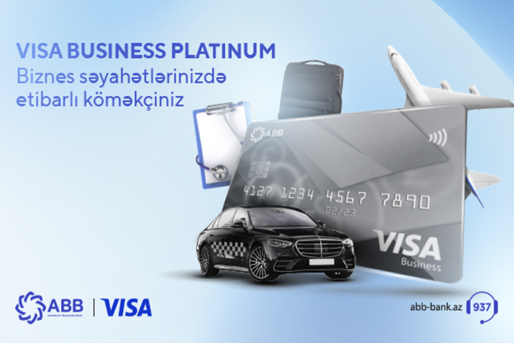 Səyahətlər zamanı ödənişsiz xidmət və endirim imkanlı “VISA Business Platinum” kartı® 