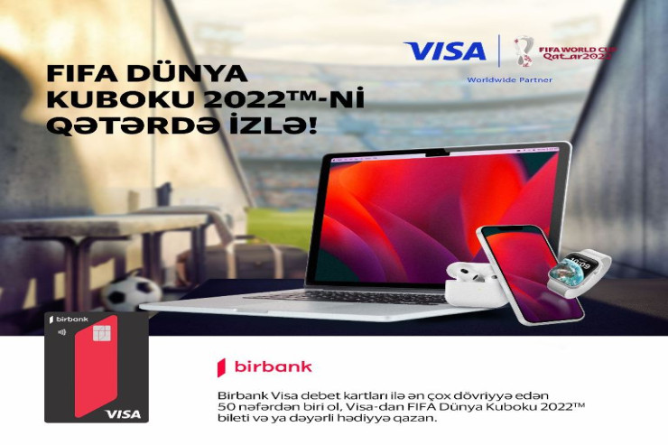 Birbank Visa kart sahibləri “FIFA Dünya Kuboku 2022”yə bilet qazana biləcəklər® 