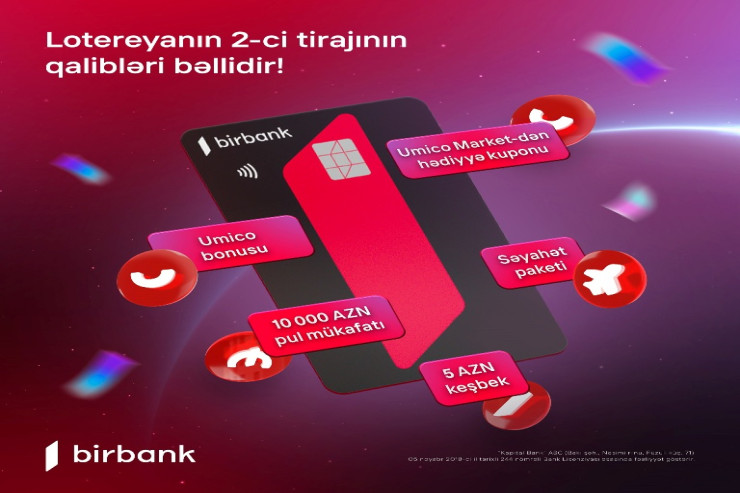 "Birbank"ın “10 001 hədiyyə” lotereyasının 2-ci tirajı yekunlaşdı