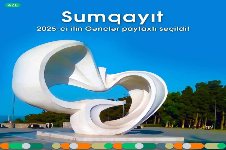 Sumqayıt "paytaxt"  seçildi