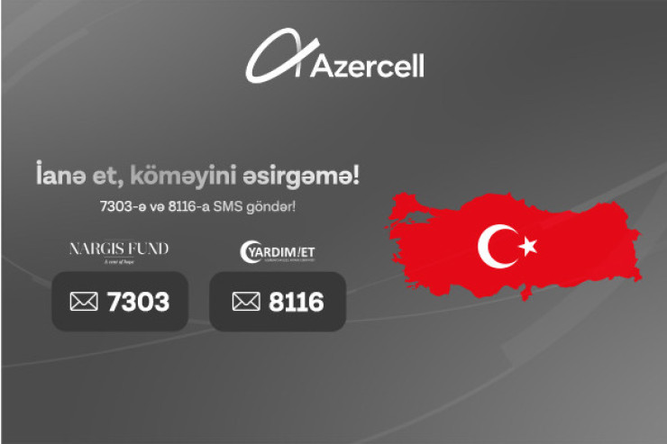 "Azercell"dən Türkiyəyə dəstək məqsədilə ianə imkanları