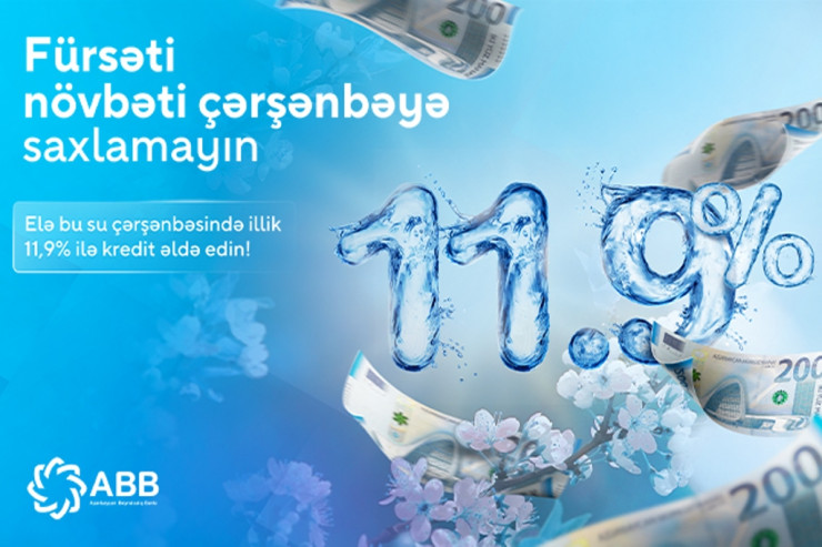 ABB-də hər kəs üçün 11.9%-lə yaz kredit kampaniyası