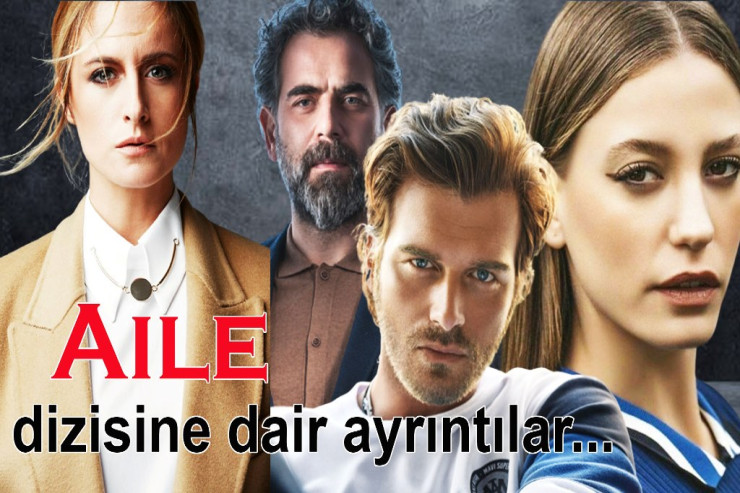 Kıvanc Tatlıtuğ və Serenay Sarıkaya bir “Ailə”də olacaqlar