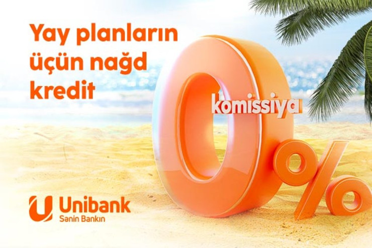 "Unibank" komissiyasız kredit kampaniyası keçirir