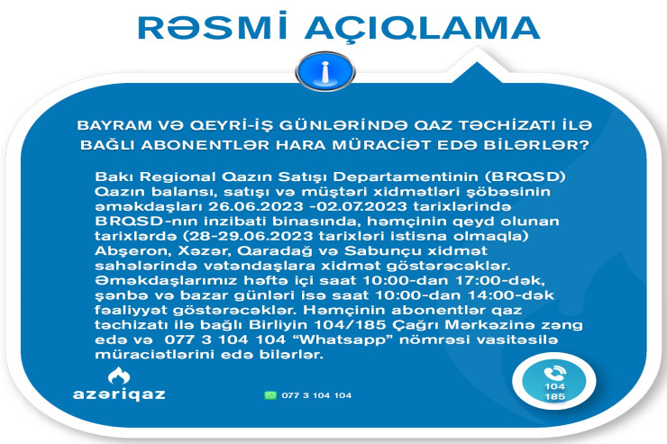 Abonentlərin NƏZƏRİNƏ: Bayram günlərində  qazla bağlı   bura müraciət edin