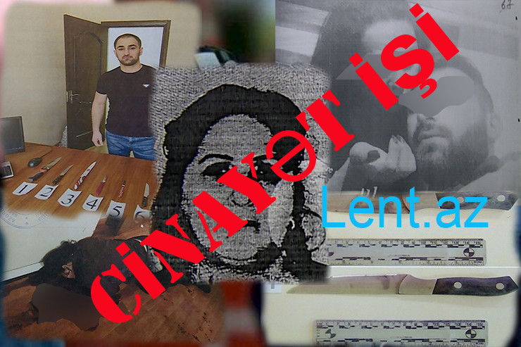 "İnstagram"dakı şəkillərə görə anasını və bacısını öldürdü - "Razin"dəki qətlin TƏFƏRRÜATLARI 