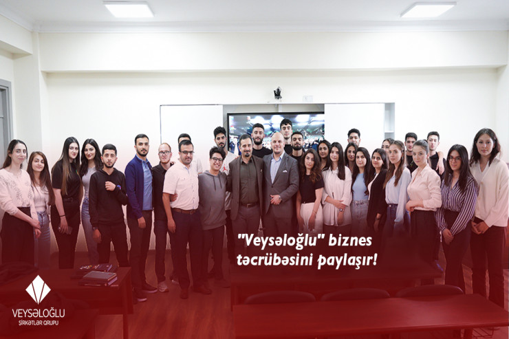“Veysəloğlu” rəhbərləri gənclərlə biznes təcrübələrini bölüşür - Yeni layihə 