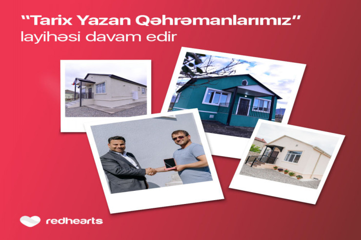 Qırmızı Ürəklər Fondunun şəhid və qazi ailələrinin yaşayış evləri ilə bağlı layihəsi davam edir