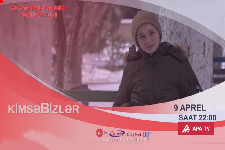 APA TV-də  yeni layihə: "KimsəBizlər" - İnternat hekayələri -VİDEO 