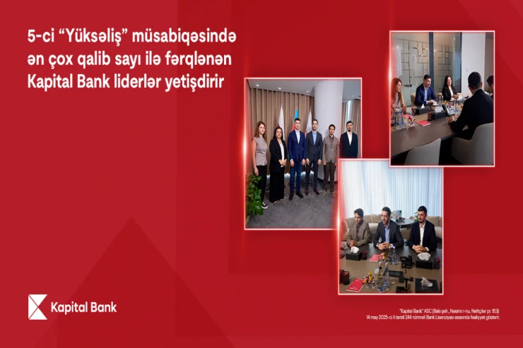 5-ci “Yüksəliş” müsabiqəsində ən çox qalib sayı ilə fərqlənən "Kapital Bank" liderlər yetişdirir