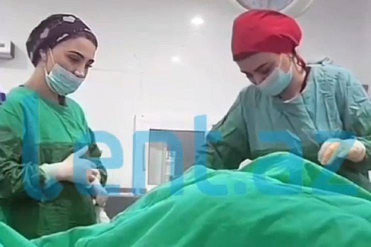 Plastik cərrahın əməliyyat zamanı canlı yayın açması ilə bağlı - ARAŞDIRMA BAŞLADI  - YENİLƏNİB 