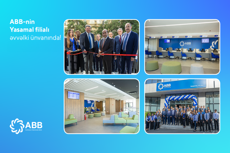 ABB-nin Yasamal filialı əvvəlki ünvanında fəaliyyətini bərpa etdi!