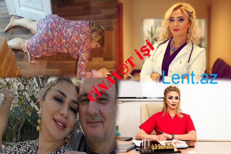 Əri ona xadimə ilə xəyanət  edibmiş - Məşhur plastik cərrahın qətlinin ŞOK TƏFƏRRÜATLARI 