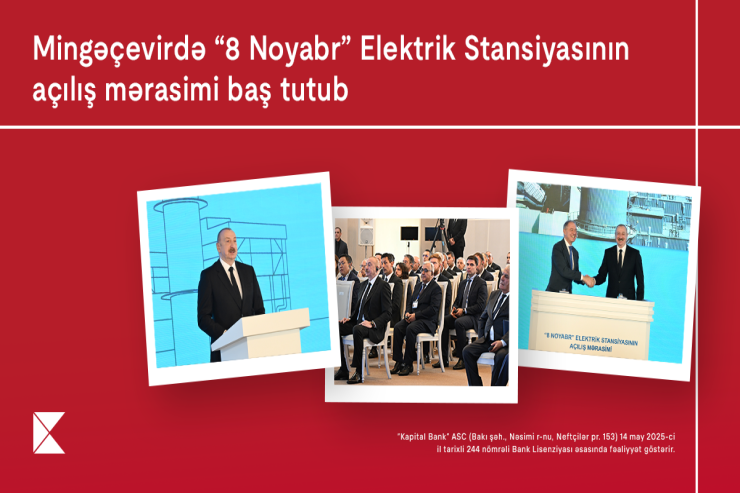 Mingəçevirdə “8 Noyabr” Elektrik Stansiyasının açılış mərasimi baş tutub