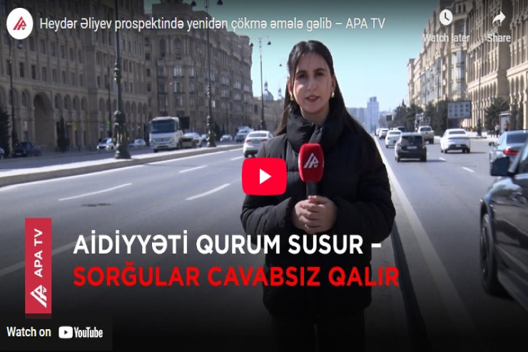 Heydər Əliyev prospektində yenidən çökmə əmələ gəldi -VİDEO 