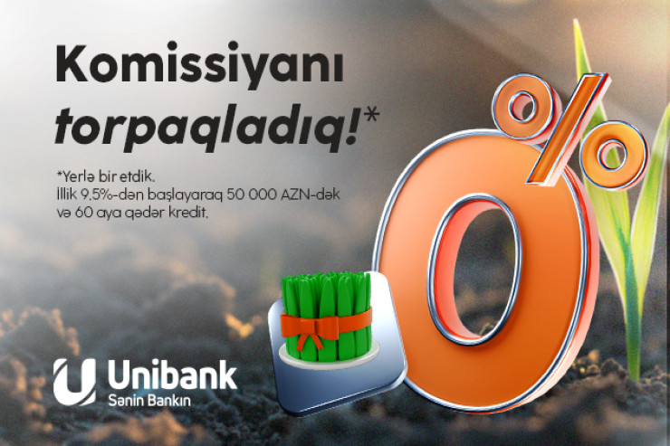 "Unibank"dan son çərşənbə aksiyası: Komissiyasız kredit