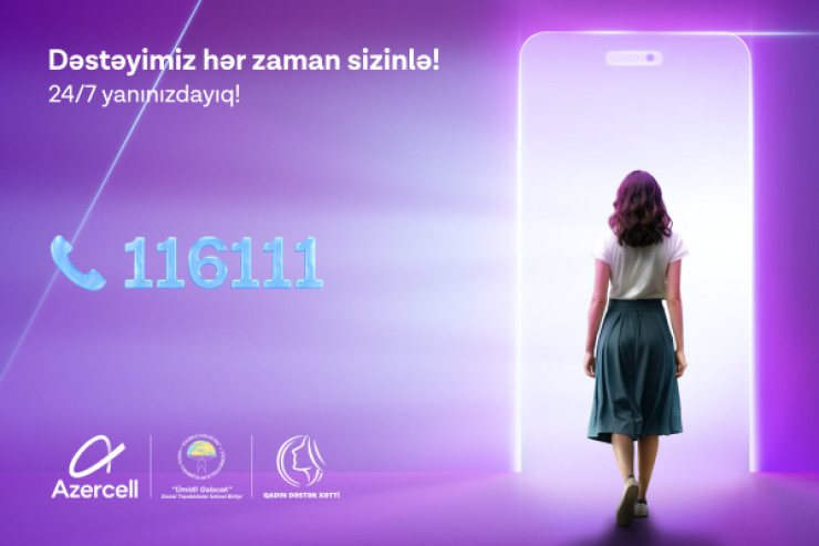 "Azercell"in təşəbbüsü ilə yaradılan “Qadın Dəstək Xətti”nə ilin ilk rübündə 500-dən çox müraciət daxil olub