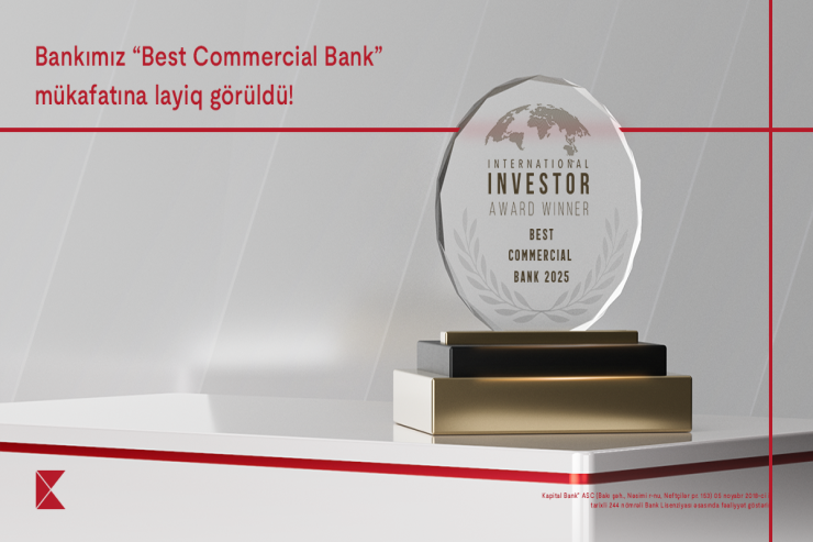 Kapital Bank daha bir mükafata layiq görüldü: “Ən yaxşı kommersiya bankı 2025”