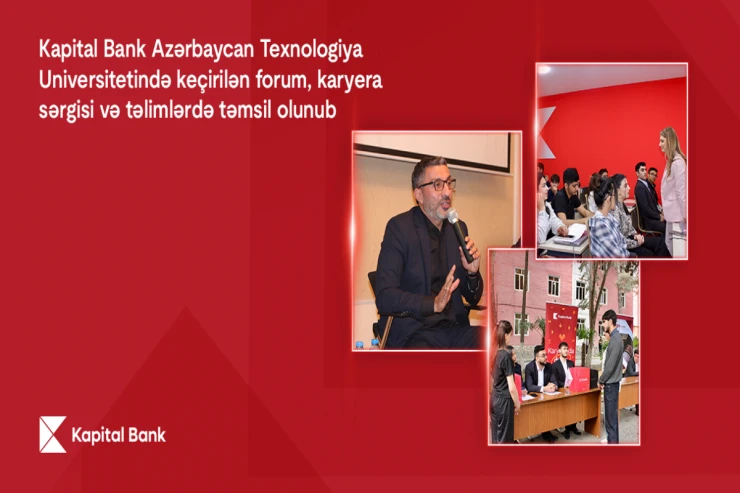 "Kapital Bank" ATU-da keçirilən forum, karyera sərgisi və təlimlərdə təmsil olunub