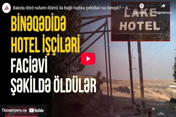 Bakıda dörd nəfərin ölümü  ilə bağlı hadisə şahidləri danışdı-VİDEO 