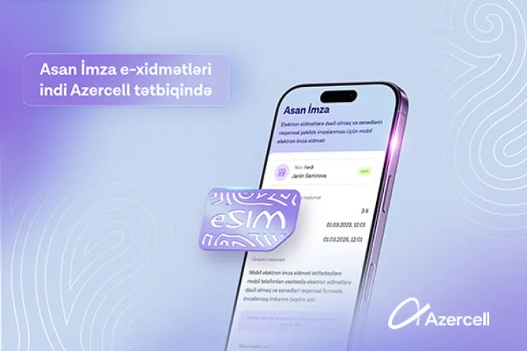 “Asan İmza” indi “Azercell” tətbiqində