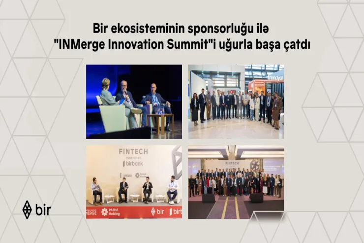 Bir ekosisteminin sponsorluğu ilə “INMerge” İnnovasiya Sammiti uğurla başa çatdı