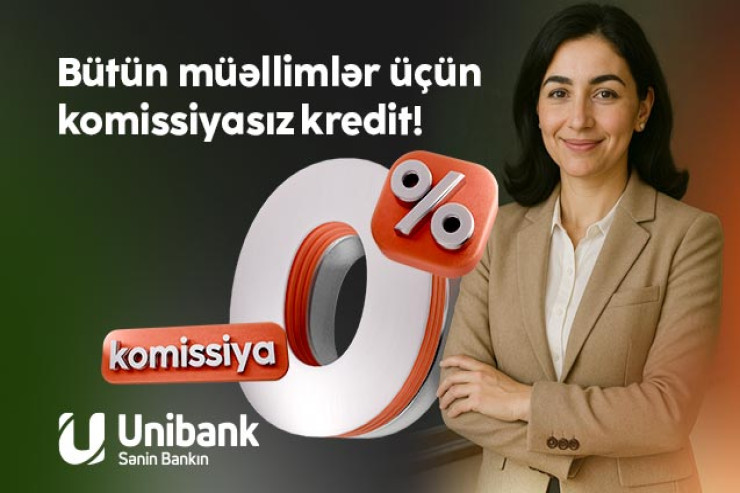 Unibank müəllimlər üçün 0 % komissiyalı kredit kampaniyası keçirir