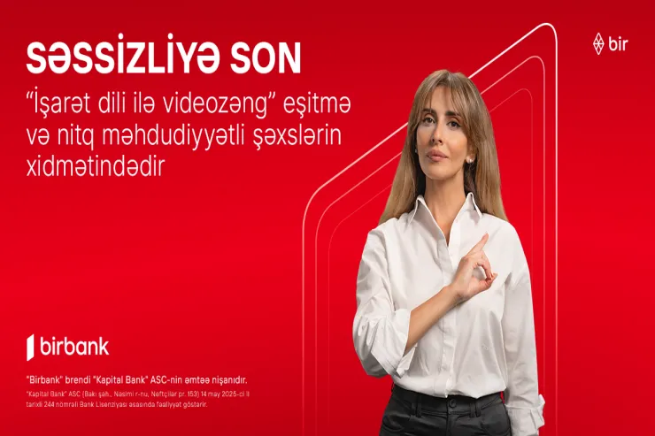 Birbank əngəlsiz bankçılıq sahəsində inqilabi yeniliyə imza atdı: “İşarət dili ilə videozəng xidməti” təqdim edildi