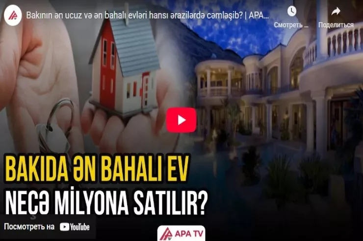 Bakının ən ucuz və ən bahalı  evləri hansı ərazilərdədir-VİDEO 