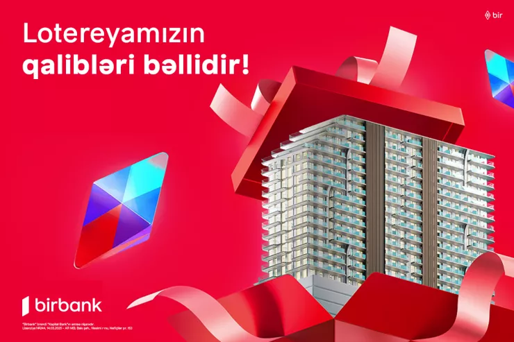 "Birbank"ın Yeni il lotereyasında mənzilin sahibi bəlli oldu